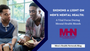 A Vital Focus During Mental Health Month – Talking About Men’s Health