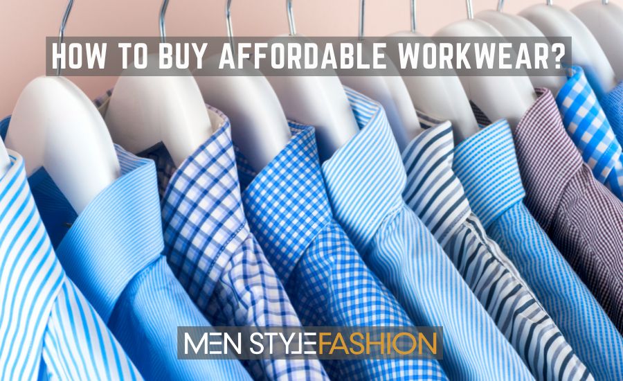 How to buy Affordable Workwear?