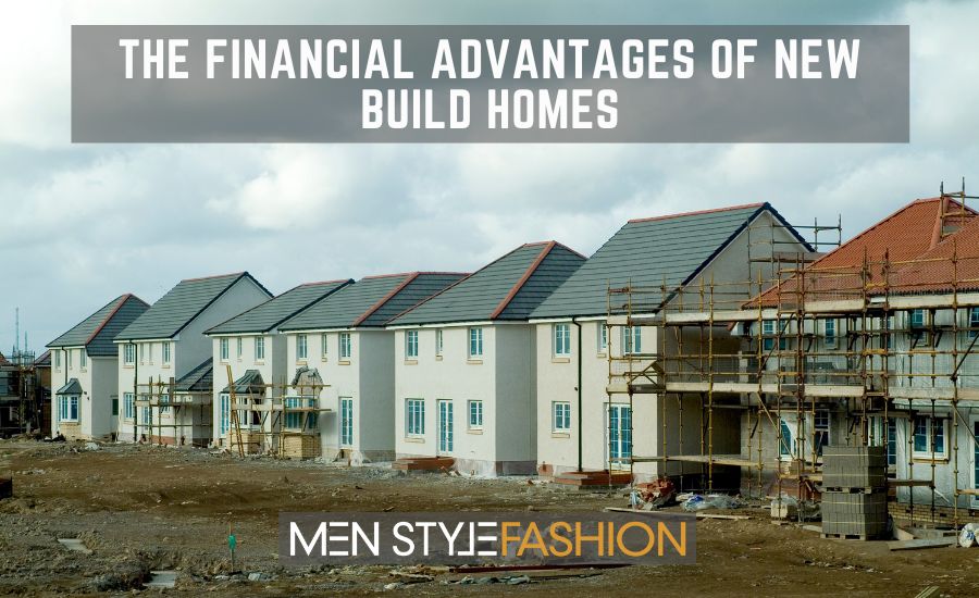 The Financial Advantages of New Build Homes