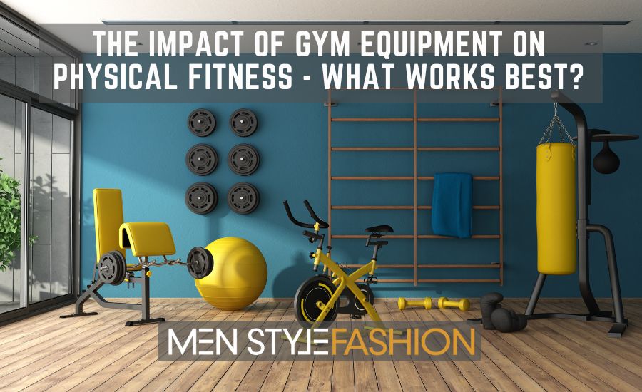 The Impact of Gym Equipment on Physical Fitness