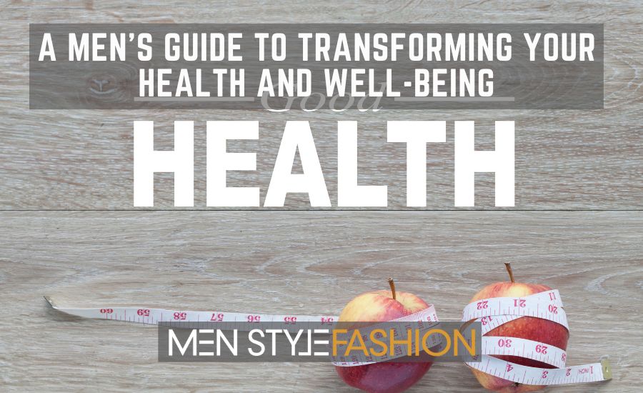 A Men’s Guide to Transforming Your Health and Well-Being