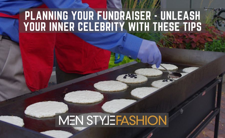 Planning Your Fundraiser – Unleash Your Inner Celebrity With These Tips