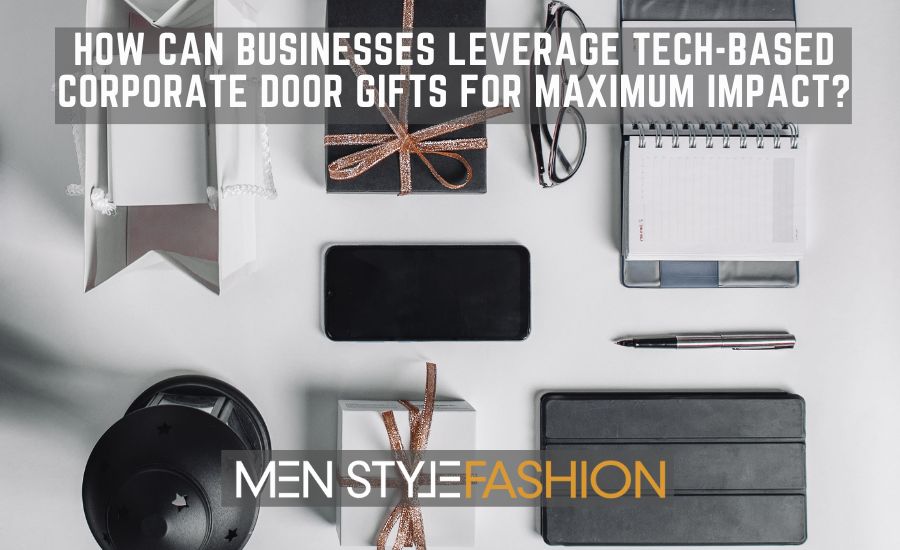 Leverage Tech-Based Corporate Door Gifts for Maximum Impact.