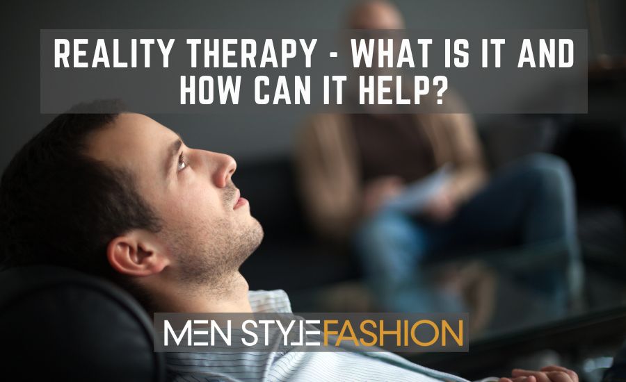 Reality Therapy – What Is It and How Can It Help?