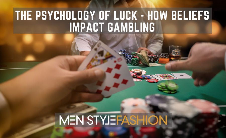 The Psychology of Luck – How Beliefs Impact Gambling