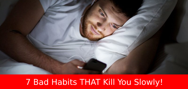 Top 7 Bad Habits That Slowly Kill You: A Must-Read Guide!