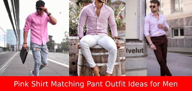 Pink Shirt Matching Pant Outfit Ideas For Men 2024!