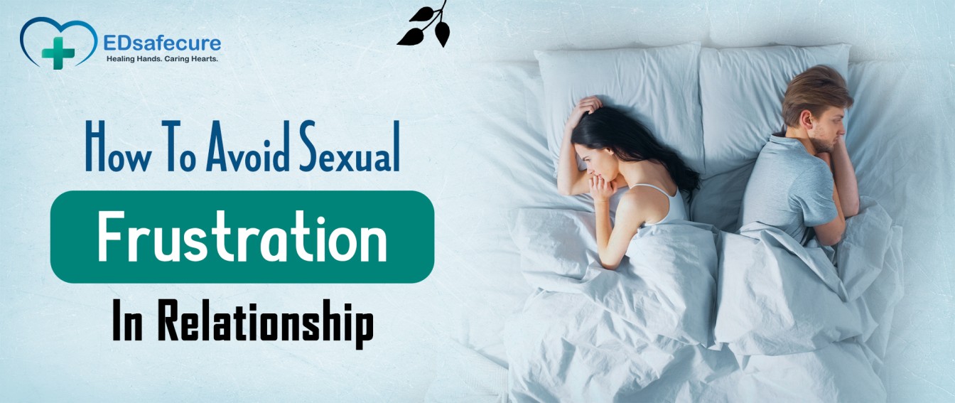 How to Avoid Sexual Frustration in Relationship