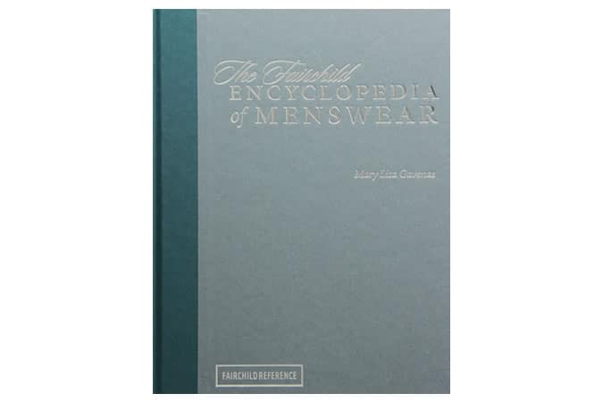 The Fairchild Encyclopedia Of Menswear Book