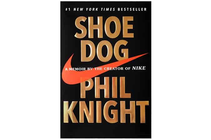 Shoe Dog: A Memoir By The Creator Of Nike