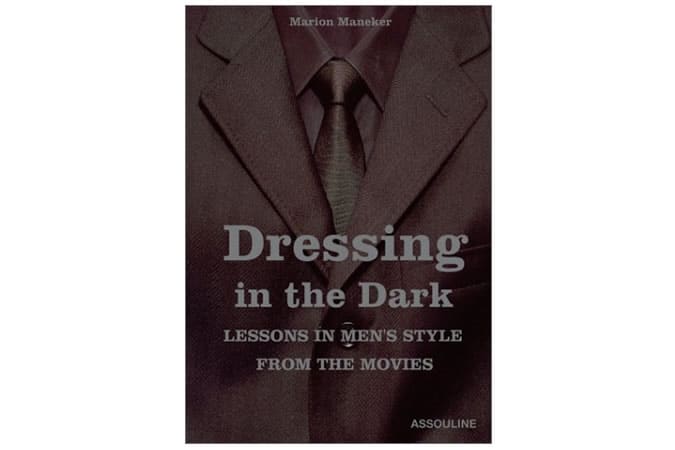 Dressing In The Dark: Lessons In Men's Style From The Movies