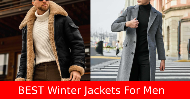 Top 6 BEST Winter Jackets For Men In 2024!