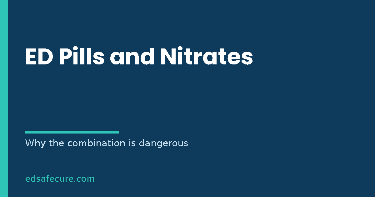 ED Pills and Nitrates: Why the Combination Is Dangerous