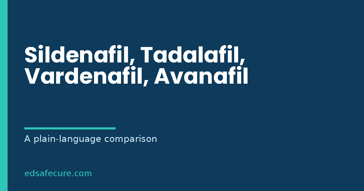 Sildenafil, Tadalafil, Vardenafil and Avanafil: A Plain-Language Comparison